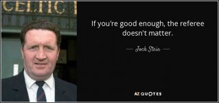 quote-if-you-re-good-enough-the-referee-doesn-t-matter-jock-stein-77-24-86.jpg