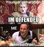 Tony Soprano on someone being offended .jpeg