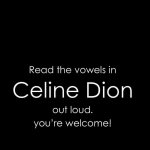 celine dion vowels only .jpg