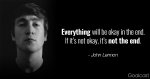 John-Lennon-Everything-will-be-okay-in-the-end.-If-it’s-not-okay-it’s-not-the-end.jpg